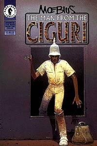 Cover image for Moebius: The Man from the Ciguri