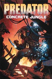 Cover image for Predator: Concrete Jungle TPB