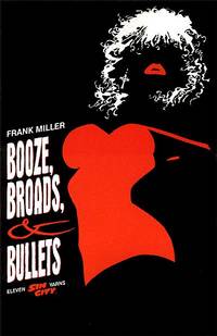 Cover image for Sin City: Booze, Broads, & Bullets TPB