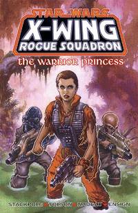Cover image for Star Wars: X-Wing Rogue Squadron - The Warrior Princess TPB