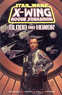 Cover image for Star Wars: X-Wing Rogue Squadron - Blood and Honor TPB