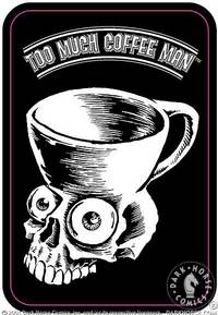 Cover image for Too Much Coffee Man #1 Sticker (Black with Skull mug)
