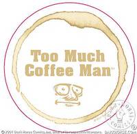 Cover image for Too Much Coffee Man #3 Sticker (Round with coffee stain)