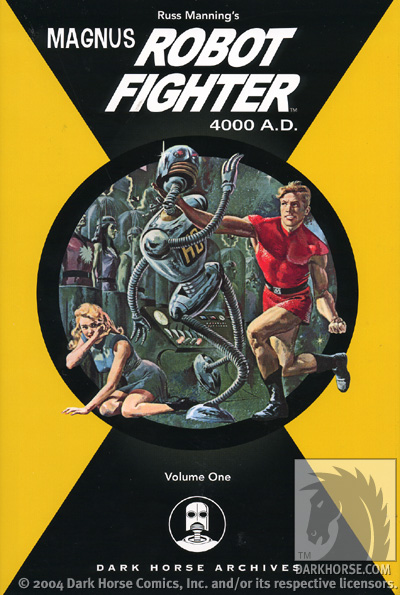 Classic science fiction comics collected with Dark Horse's Magnus, Robot Fighter hard cover!