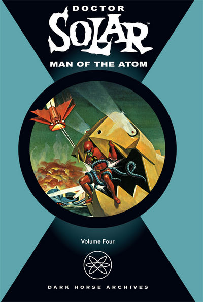 Cover for Doctor Solar, Man of the Atom Archives Vol. 4 HC (10-821)