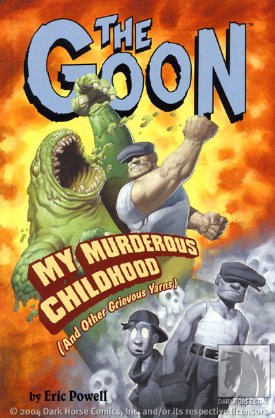 More don?t miss more Goon mayhem in The Goon Volume 2: My Murderous Childhood (And Other Grievous Yarns)