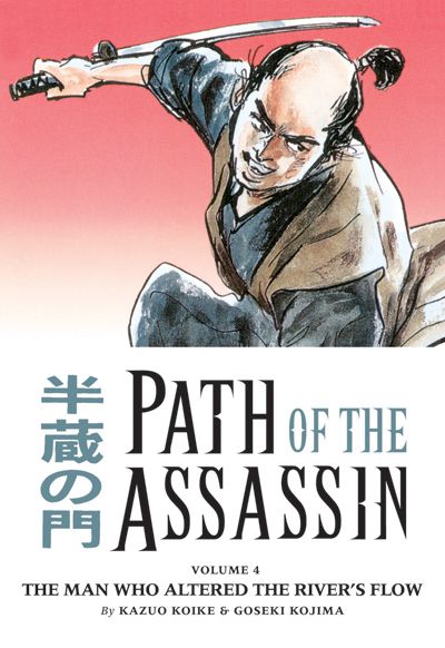 Cover for Path of the Assassin Volume 4: The Man Who Altered the River's Flow (13-527)
