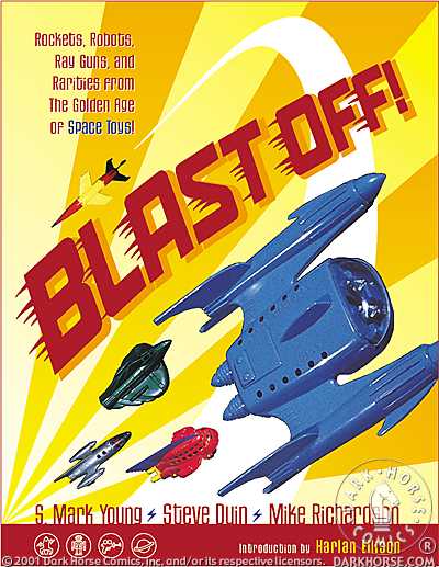 Cover for Blast Off!: Rockets, Rayguns, Robots, and Rarities from the Golden Age of Space Toys HC (49-100)