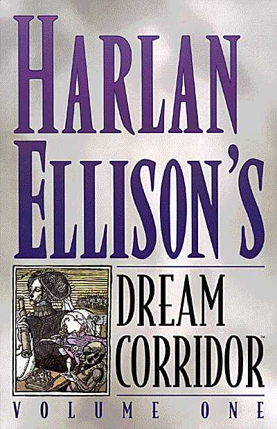 Cover for Harlan Ellison's Dream Corridor TPB (46-509)