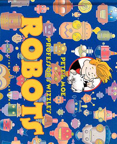 Cover for Pete and Moe Visit Professor Swizzle's Robots HC (92-470)