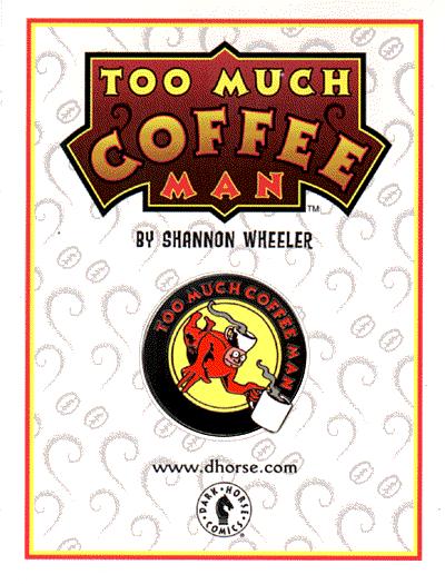 Cover for Too Much Coffee Man Cloisonné Lapel Pin (18-299)