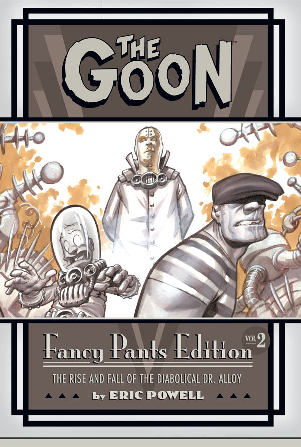 Cover for The Goon: Fancy Pants Volume 2--The Rise and Fall of the Diabolical Dr. Alloy (limited edition hardcover) (15-105)