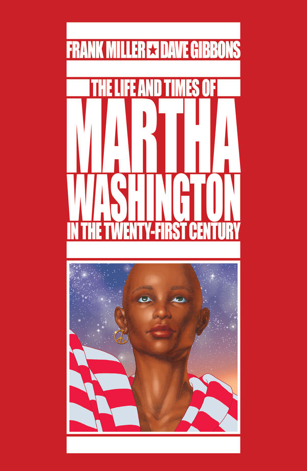Cover for The Life and Times of Martha Washington in the Twenty-First Century (Limited Edition) (16-172)