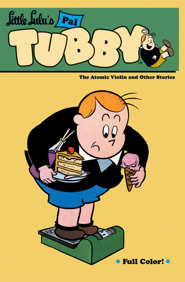 Cover for Little Lulu's Pal Tubby Volume 4: The Atomic Violin and Other Stories (trade-paperback collection) (16-588)