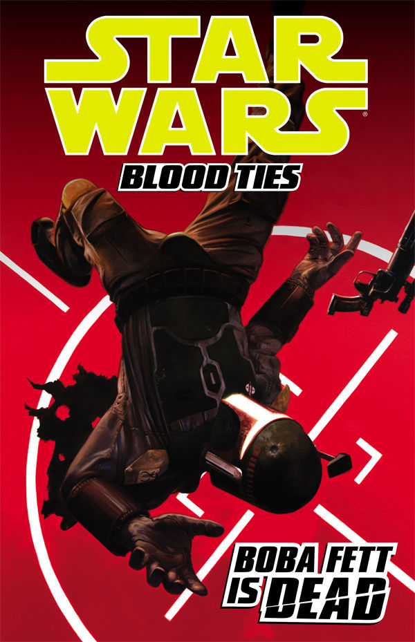Cover for Star Wars: Blood Ties Volume 2—Boba Fett is Dead TPB (18-011)