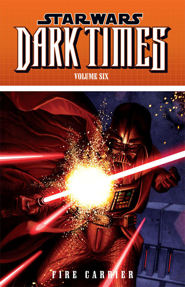 Cover for Star Wars: Dark Times Volume 6—Fire Carrier TPB (19-795)