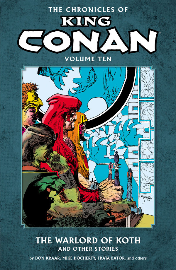 Cover for The Chronicles of King Conan Volume 10: The Warlord of Koth and Other Stories TPB (25-255)