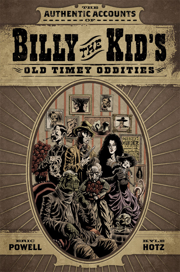 Cover for The Authentic Accounts of Billy the Kid’s Old Timey Oddities Omnibus TPB (25-549)