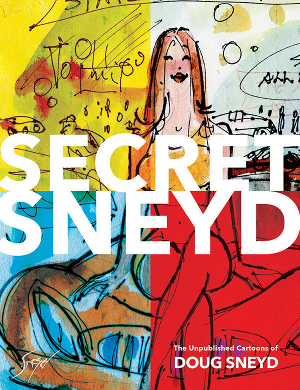 Cover for Secret Sneyd: The Unpublished Cartoons of Doug Sneyd HC (29-493)