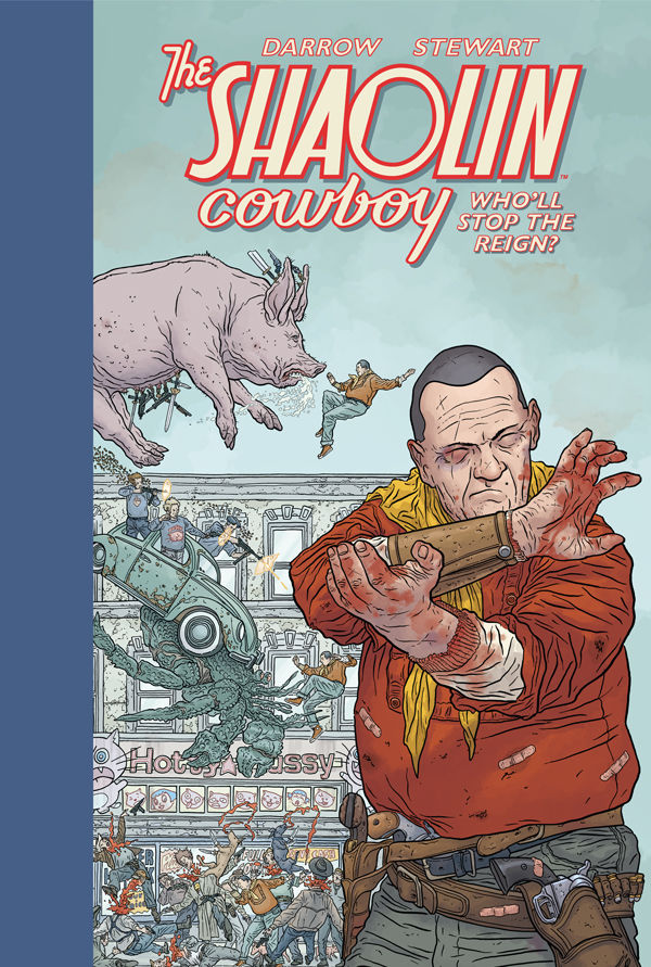 Cover for The Shaolin Cowboy: Who'll Stop the Reign? HC (29-635)