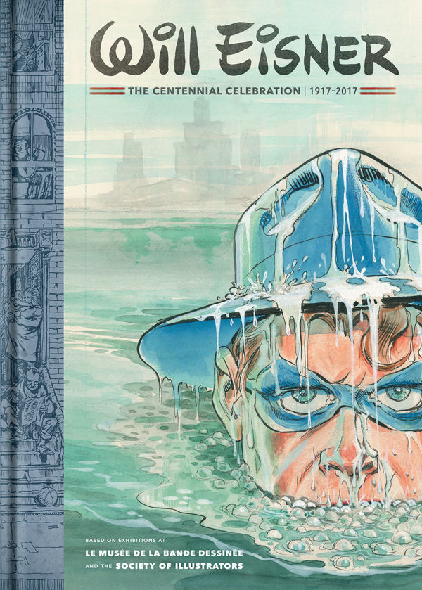 Cover for Will Eisner: The Centennial Celebration, 1917-2017 HC (3000-863)