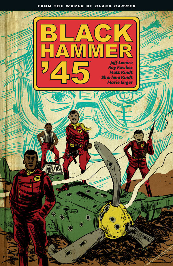 Cover for Black Hammer '45: From the World of Black Hammer TPB (3003-009)