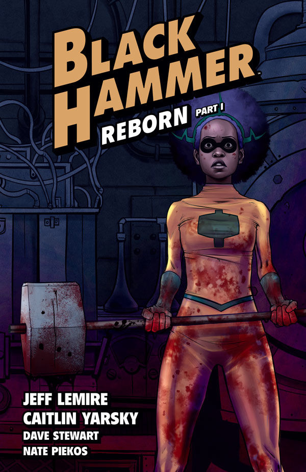 Cover for Black Hammer Volume 5: Reborn Part One TPB (3004-317)