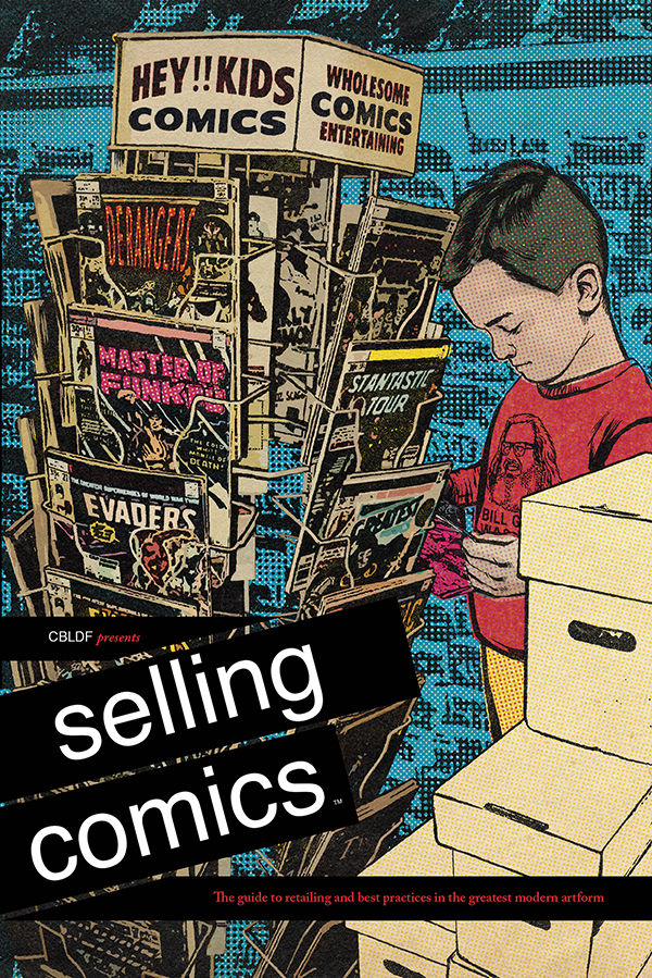 Cover for CBLDF Presents Selling Comics: The Guide to Retailing and Best Practices in the Greatest Modern Artform TPB (3005-684)