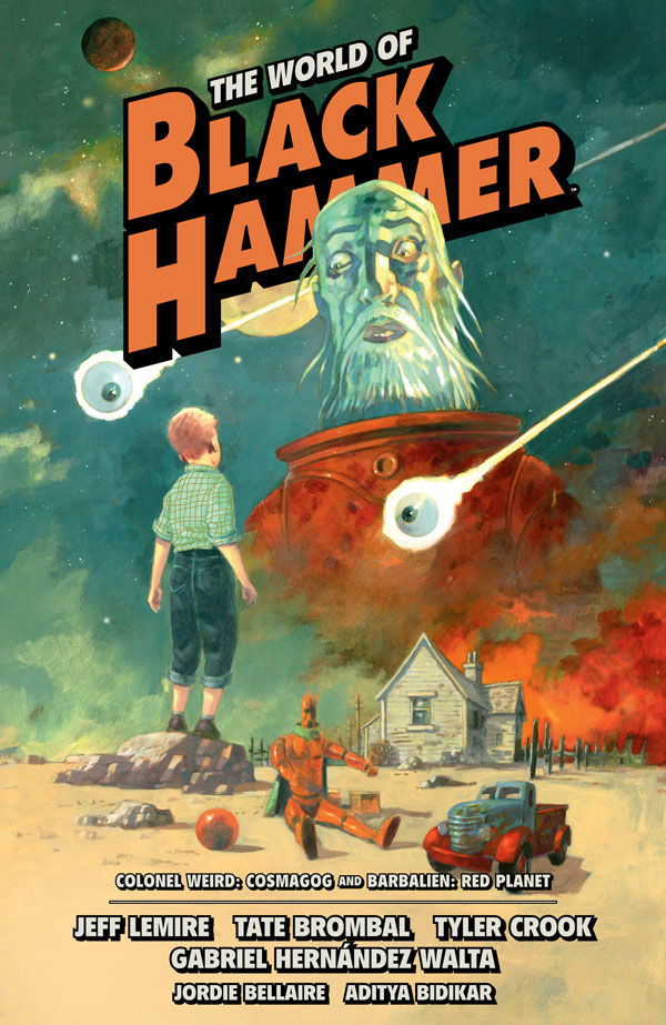 The World of Black Hammer Vol. 3 (洋書) The World of Black Hammer Omnibus Volume 3 TPB :: Profile
