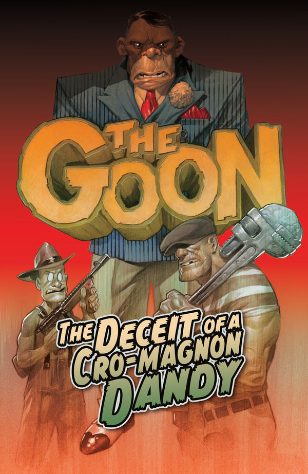 Cover for The Goon Volume 2: Deceit of a Cro-Magnon Dandy TPB (3012-530)