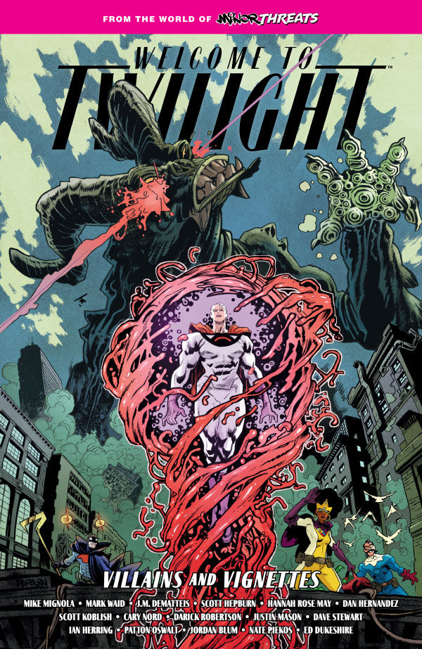 Cover for Minor Threats: Welcome to Twilight Volume 2--Villains and Vignettes TPB (3017-105)