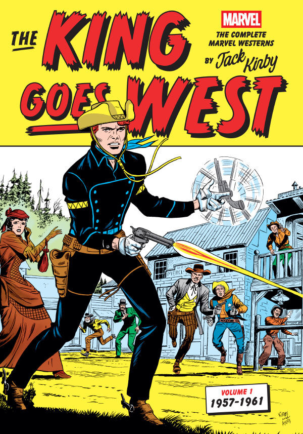 Cover for The King Goes West: The Complete Marvel Westerns by Jack Kirby Volume 1–1957-1961 (3018-517)