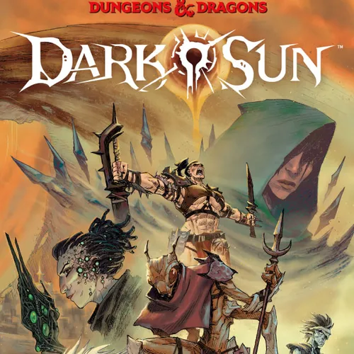 DARK HORSE BOOKS AND HASBRO’S WIZARDS OF THE COAST ANNOUNCE DUNGEONS &amp; DRAGONS: DARK SUN